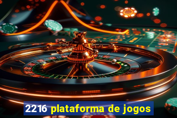 2216 plataforma de jogos